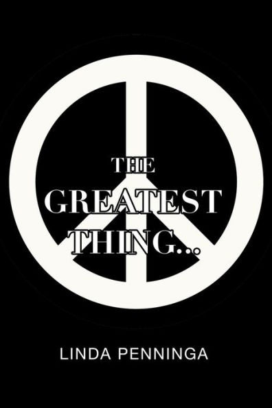 The Greatest Thing . . .
