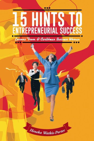 15 Hints To Entrepreneurial Success: Lessons From A Caribbean Business Woman