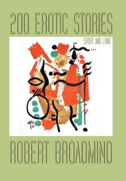200 Erotic Stories: Short And Long