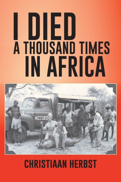 I Died A Thousand Times In Africa
