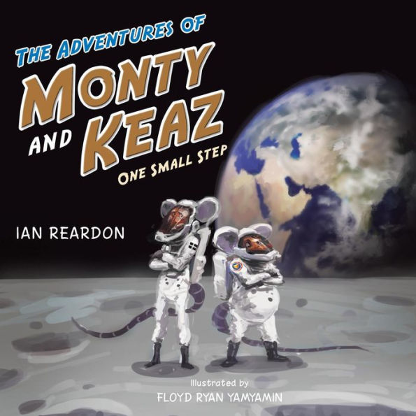 The Adventures Of Monty And Keaz: One Small Step