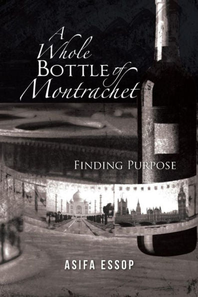 A Whole Bottle Of Montrachet: Finding Purpose