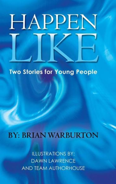 Happen Like: Two Stories For Young People