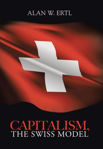 Capitalism, The Swiss Model