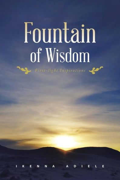 Fountain Of Wisdom: First-Light Inspirations