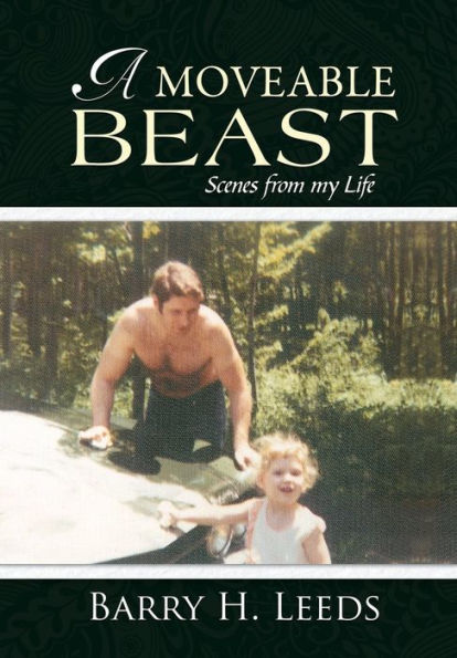 A Moveable Beast: Scenes From My Life