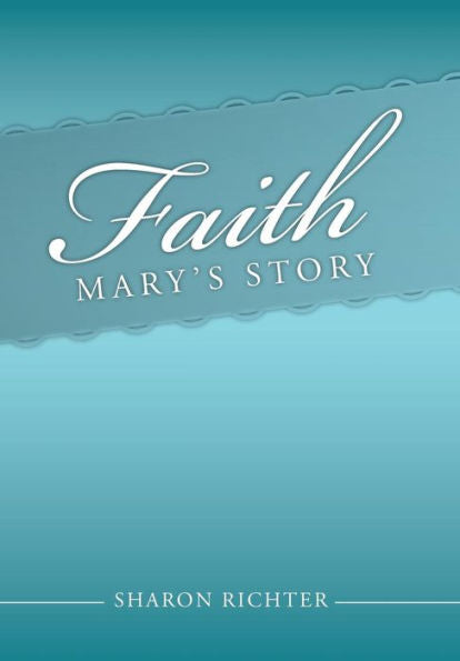 Faith: Mary's Story