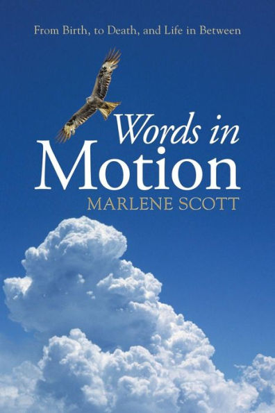 Words In Motion: From Birth, To Death, And Life In Between