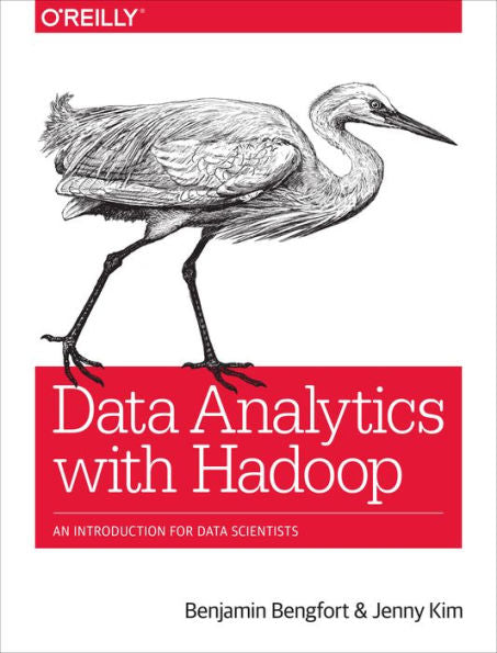 Data Analytics With Hadoop: An Introduction For Data Scientists