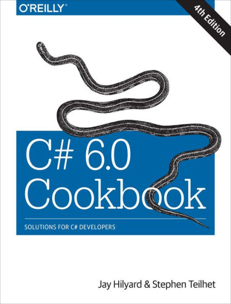 C# 6.0 Cookbook: Solutions For C# Developers