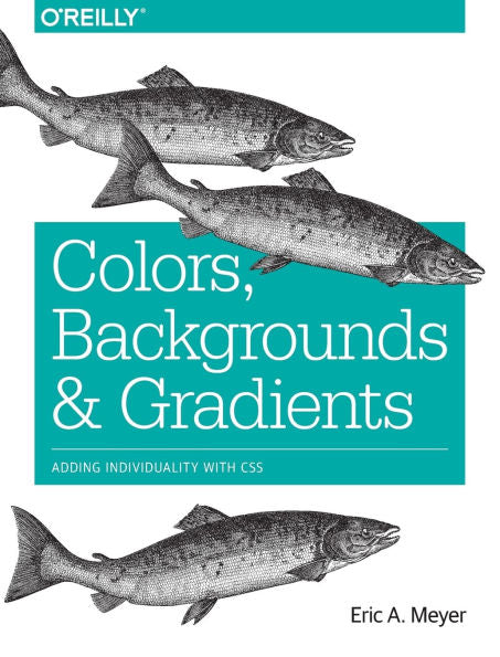 Colors, Backgrounds, And Gradients: Adding Individuality With Css
