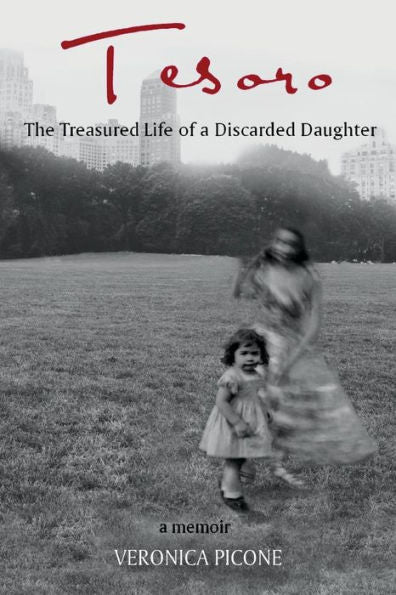 Tesoro: The Treasured Life Of A Discarded Daughter
