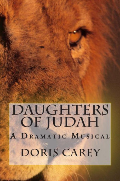 Daughters Of Judah: A Dramatic Musical