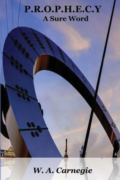 P.R.O.P.H.E.C.Y A Sure Word