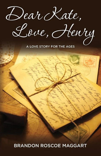Dear Kate, Love, Henry: A Love Story For The Ages (Papa's Footprint)