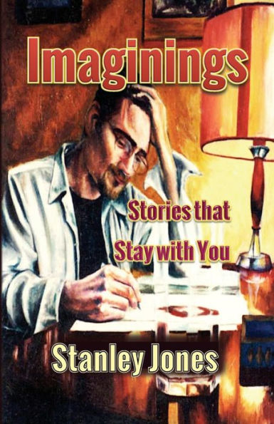 Imaginings: Stories That Stay With You