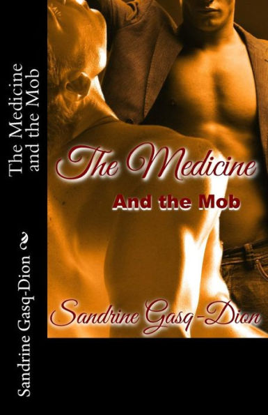 The Medicine And The Mob (The Santorno Stories)