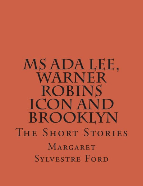 Ms Ada Lee, Warner Robins Icon: The Short Stories