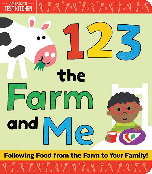 1 2 3 The Farm And Me: An Interactive Learn To Count Board Book For Toddlers (America's Test Kitchen Kids)