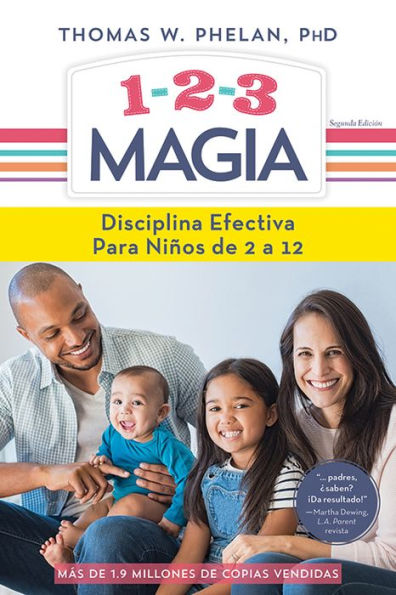 1-2-3 Magia: Disciplina Efectiva Para Niños De 2 A 12 (Spanish Edition)