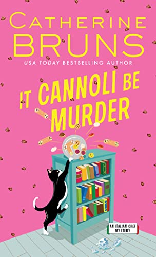 It Cannoli Be Murder: A Culinary Cozy Mystery (Italian Chef Mysteries, 2)
