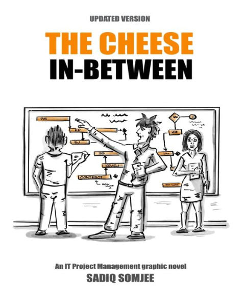 The Cheese In Between: An It Project Management Graphic Novel