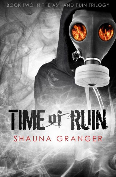 Time Of Ruin (Ash And Ruin Trilogy)