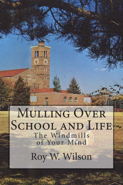 Mulling Over School And Life: The Windmills Of Your Mind