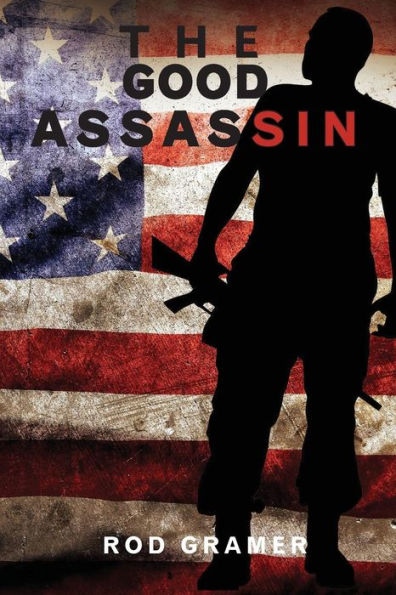 The Good Assassin: A Novel