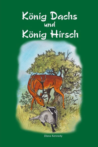 Koenig Dachs Und Koenig Hirsch (German Edition)
