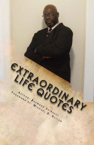 Extraordinary Life Quotes: Inspirational And Motivational Quotes For Winning The Game Of Life