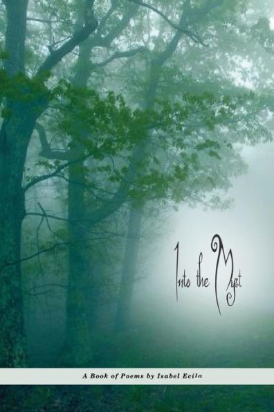 Into The Myst: A Book Of Poems