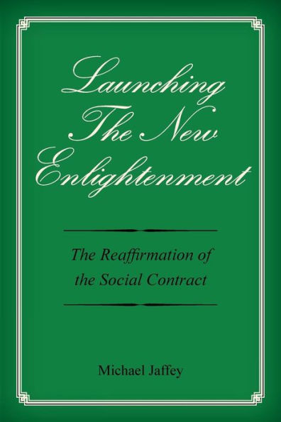 Launching The New Enlightenment: The Reaffirmation Of The Social Contract