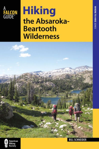 Hiking The Absaroka-Beartooth Wilderness (Regional Hiking Series)