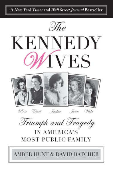 Kennedy Wives: Triumph And Tragedy In America's Most Public Family
