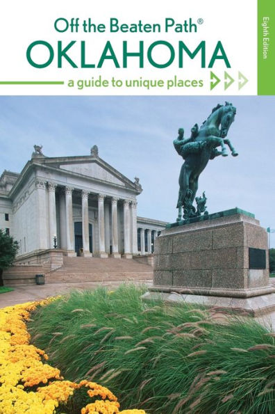 Oklahoma Off The Beaten Path? A Guide To Unique Places (Off The Beaten Path Series)