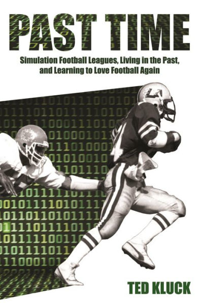 Past Time: Simulation Football Leagues, Living In The Past, And Learning To Love Football Again