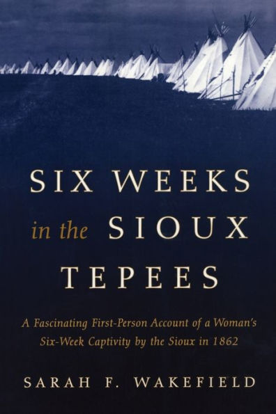 Six Weeks In The Sioux Tepees