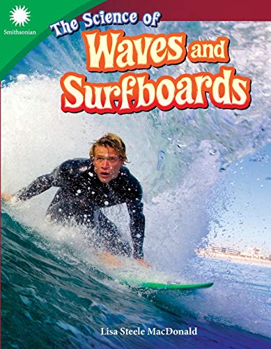 The Science Of Waves And Surfboards (Smithsonian Readers)