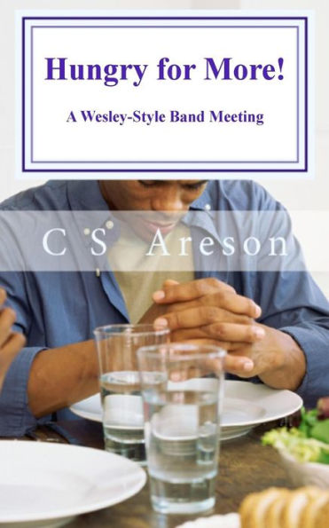 Hungry For More!: A Wesley-Style Band Meetings