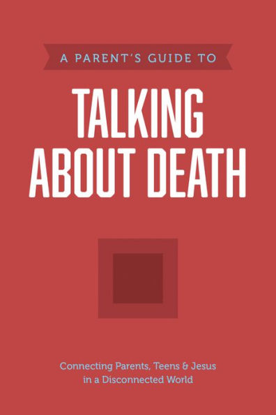 A Parent?s Guide to Talking about Death (Axis)