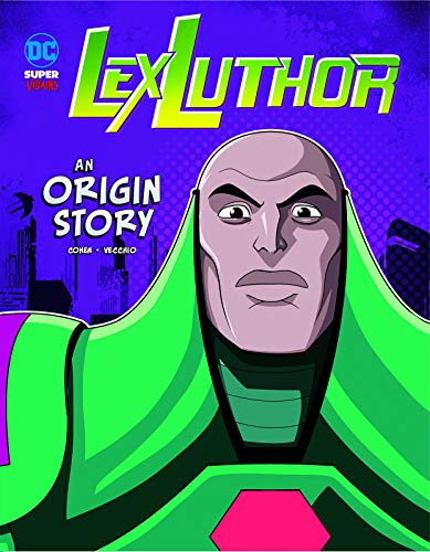 Lex Luthor: An Origin Story (Dc Super-Villains Origins)