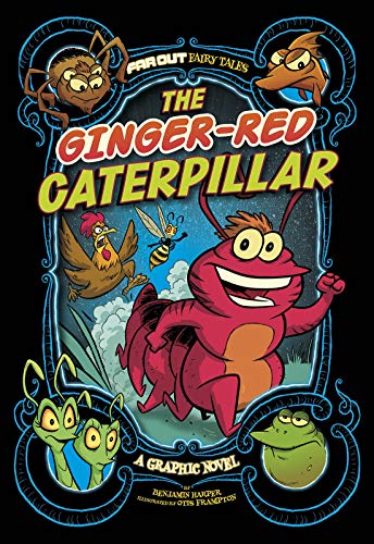 The Ginger-Red Caterpillar: A Graphic Novel (Far Out Fairy Tales) - 9781496599056