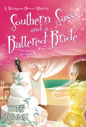 Southern Sass And A Battered Bride (A Marygene Brown Mystery)