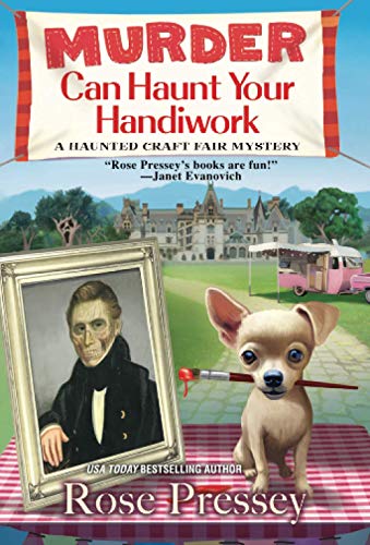 Murder Can Haunt Your Handiwork (A Haunted Craft Fair Mystery)