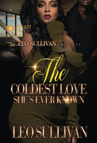 The Coldest Love She's Ever Known