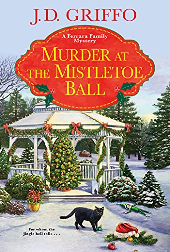 Murder At The Mistletoe Ball (A Ferrara Family Mystery)
