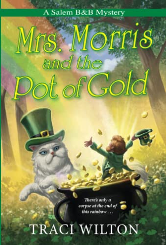 Mrs. Morris And The Pot Of Gold (A Salem B&B Mystery)