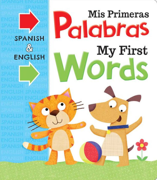 Mis Primeras Palabras My First Words: Bilingual Board Book (Spanish Edition)
