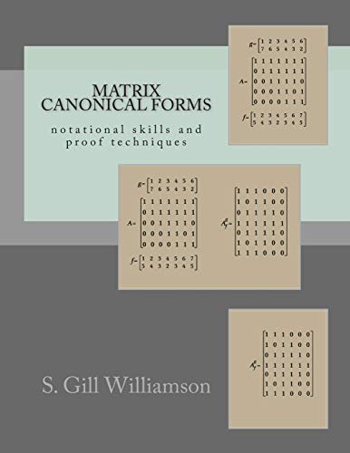 Matrix Canonical Forms: Notational Skills And Proof Techniques